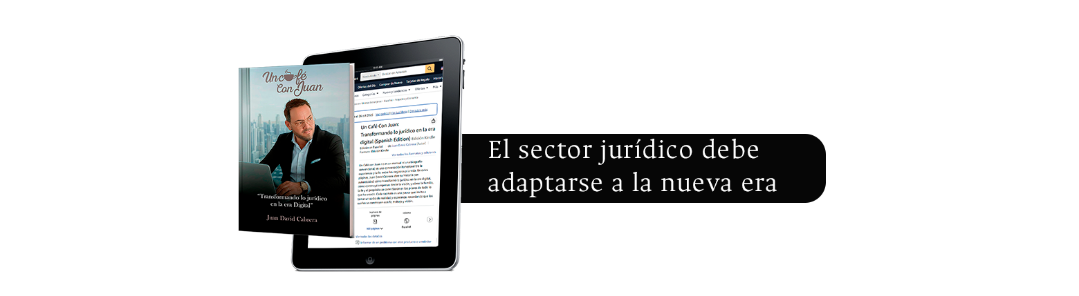 Por qué el sector jurídico debe adaptarse a la nueva era tecnológica